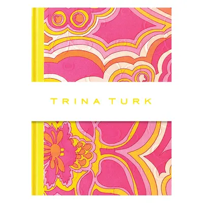 "Trina Turk" - "" ("Turk Trina")(Pevná vazba)