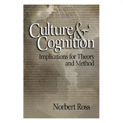 "Culture and Cognition: Implications for Theory and Method" - "" ("Ross Norbert Otto")(Paperback