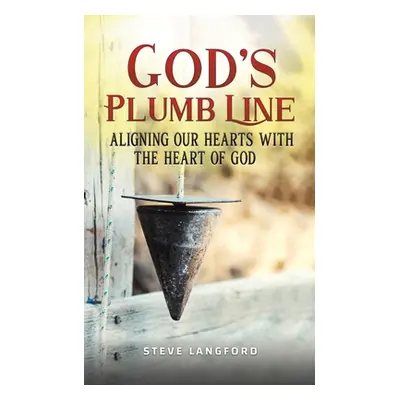 "God's Plumb Line" - "" ("Langford Steve")(Paperback)