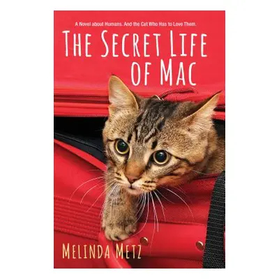 "The Secret Life of Mac" - "" ("Metz Melinda")(Paperback)