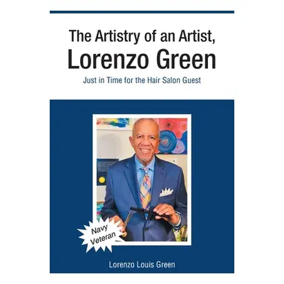 "The Artistry of an Artist, Lorenzo Green: Just in Time for the Hair Salon Guest" - "" ("Green L