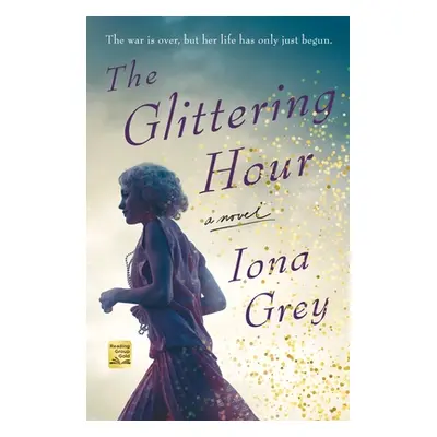 "The Glittering Hour" - "" ("Grey Iona")(Paperback)