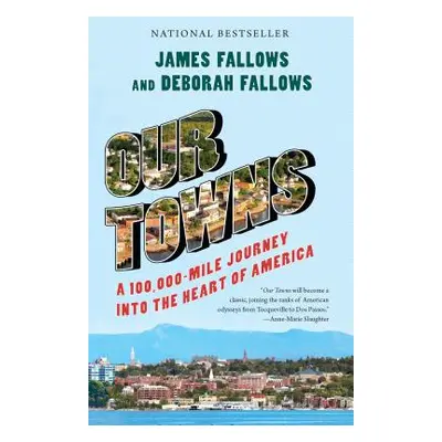 "Our Towns: A 100,000-Mile Journey Into the Heart of America" - "" ("Fallows James")(Paperback)