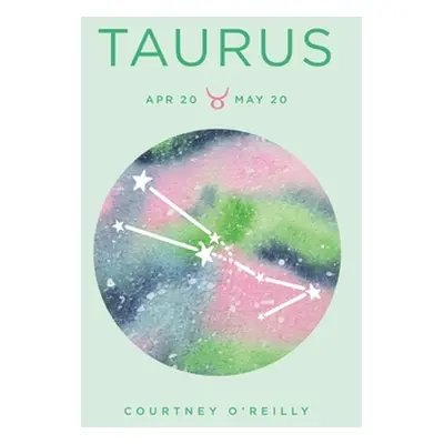 "Zodiac Signs: Taurus, 11" - "" ("O'Reilly Courtney")(Pevná vazba)