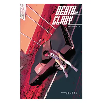 "Death or Glory Volume 2" - "" ("Remender Rick")(Paperback)