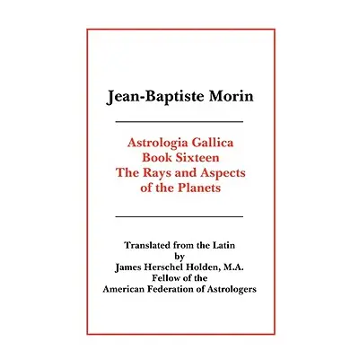 "Astrologia Gallica Book 16" - "" ("Morin Jean Baptiste")(Paperback)