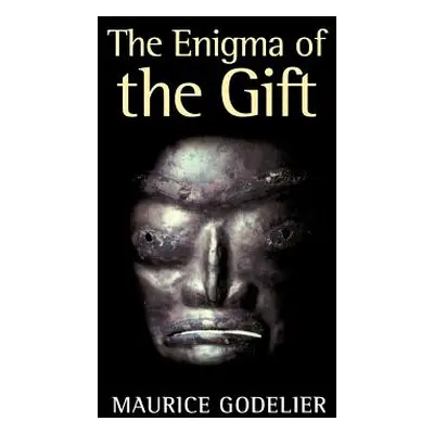 "The Enigma of the Gift" - "" ("Godelier Maurice")(Paperback)