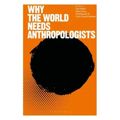 "Why the World Needs Anthropologists" - "" ("Podjed Dan")(Paperback)