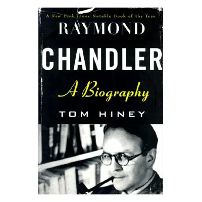 "Raymond Chandler: A Biography" - "" ("Hiney Tom")(Paperback)