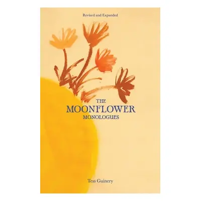 "The Moonflower Monologues" - "" ("Guinery Tess")(Paperback)