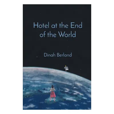 "Hotel at the End of the World" - "" ("Berland Dinah")(Paperback)