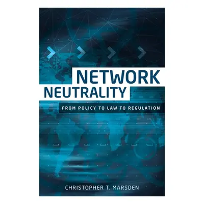 "Network neutrality: From policy to law to regulation" - "" ("Marsden Christopher T.")(Pevná vaz