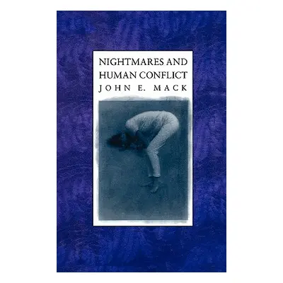 "Nightmares and Human Conflict" - "" ("Mack John")(Paperback)