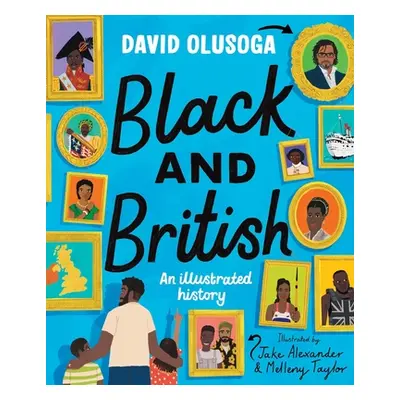 "Black and British: An Illustrated History" - "" ("Olusoga David")(Pevná vazba)