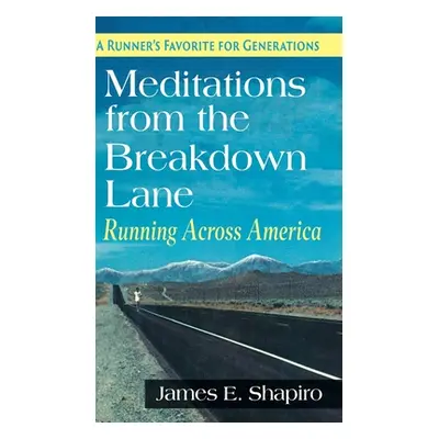 "Meditations from the Breakdown Lane: Running Across America" - "" ("Shapiro James E.")(Pevná va