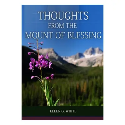 "Thoughts From the Mount of Blessing Original BIG Print Edition: