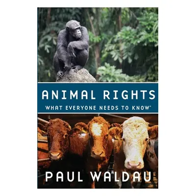 "Animal Rights: What Everyone Needs to Know(r)" - "" ("Waldau Paul")(Paperback)