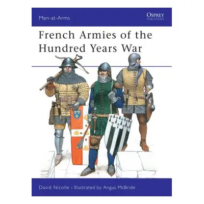 "French Armies of the Hundred Years War" - "" ("Nicolle David")(Paperback)