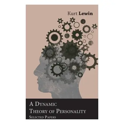 "A Dynamic Theory of Personality - Selected Papers" - "" ("Lewin Kurt")(Paperback)