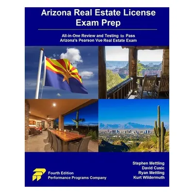 "Arizona Real Estate License Exam Prep: All-in-One Review and Testing to Pass Arizona's Pearson 