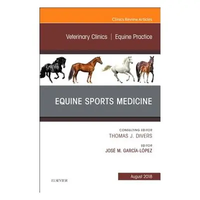 "Equine Sports Medicine, an Issue of Veterinary Clinics of North America: Equine Practice: Volum