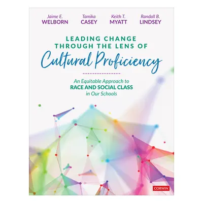 "Leading Change Through the Lens of Cultural Proficiency: An Equitable Approach to Race and Soci