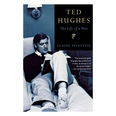 "Ted Hughes: The Life of a Poet" - "" ("Feinstein Elaine")(Paperback)