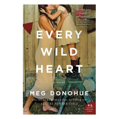 "Every Wild Heart" - "" ("Donohue Meg")(Paperback)