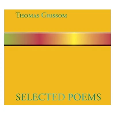 "Selected Poems" - "" ("Grissom Thomas")(Paperback)