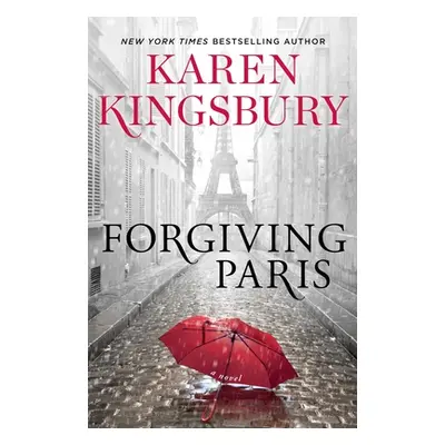 "Forgiving Paris" - "" ("Kingsbury Karen")(Paperback)