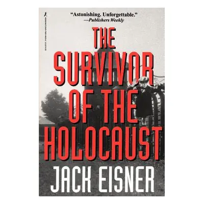 "The Survivor of the Holocaust" - "" ("Eisner Jack")(Paperback)