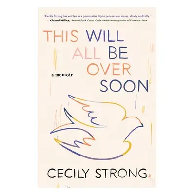 "This Will All Be Over Soon: A Memoir" - "" ("Strong Cecily")(Paperback)