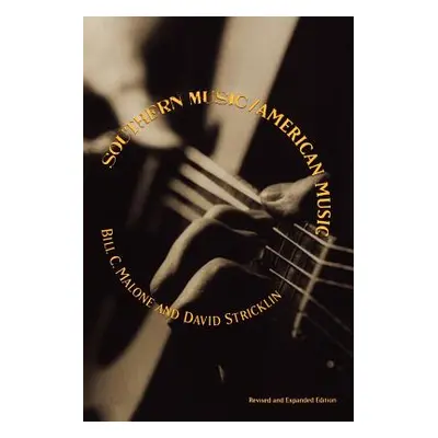 "Southern Music/American Music" - "" ("Malone Bill C.")(Paperback)