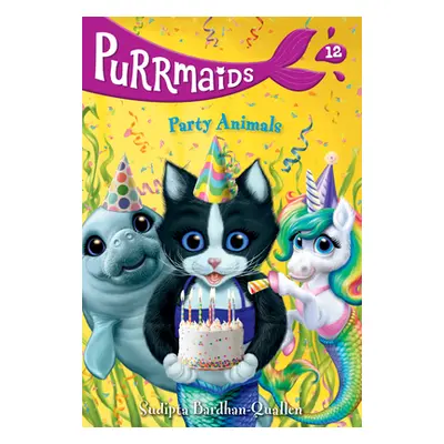 "Purrmaids #12: Party Animals" - "" ("Bardhan-Quallen Sudipta")(Library Binding)