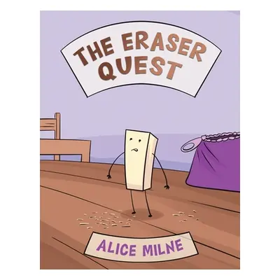 "The Eraser Quest" - "" ("Milne Alice")(Paperback)