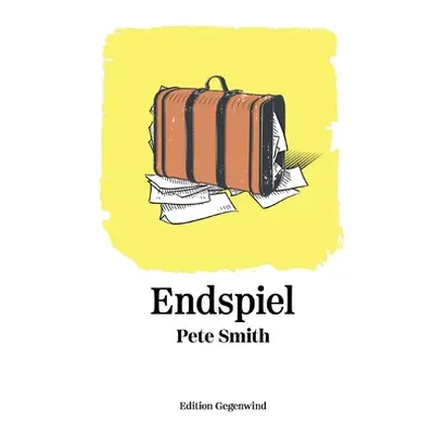 "Endspiel" - "" ("Smith Pete")(Paperback)