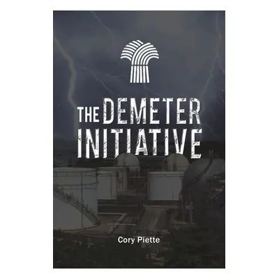 "The Demeter Initiative" - "" ("Piette Cory")(Paperback)