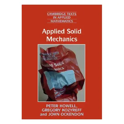 "Applied Solid Mechanics" - "" ("Howell Peter")(Pevná vazba)