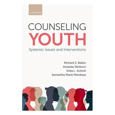 "Counseling Youth: Systemic Issues and Interventions" - "" ("Balkin Richard S.")(Paperback)