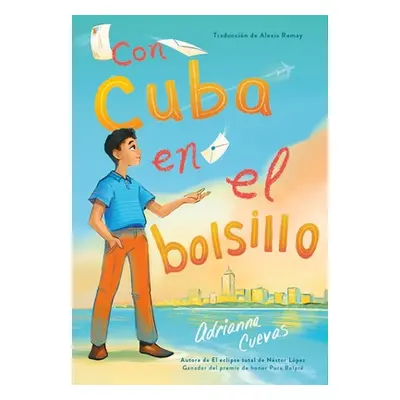 "Con Cuba En El Bolsillo / Cuba in My Pocket (Spanish Edition)" - "" ("Cuevas Adrianna")(Paperba