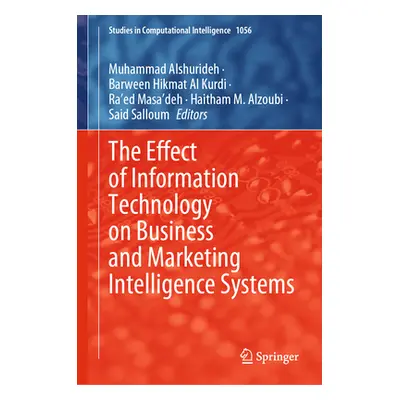 "The Effect of Information Technology on Business and Marketing Intelligence Systems" - "" ("Als