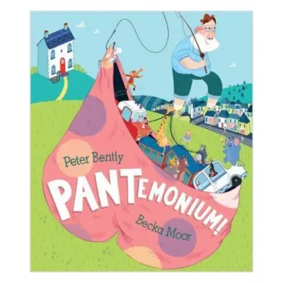 "PANTemonium!" - "" ("Bently Peter")(Paperback / softback)