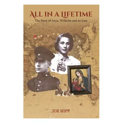 "All in a Lifetime" - "" ("Hipp Joe")(Paperback)