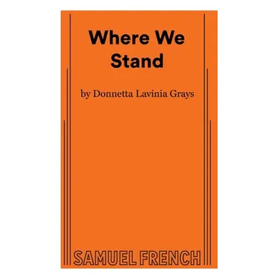 "Where We Stand" - "" ("Grays Donnetta Lavinia")(Paperback)