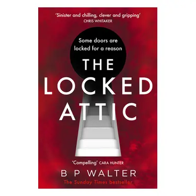 "The Locked Attic" - "" ("Walter B. P.")(Paperback)