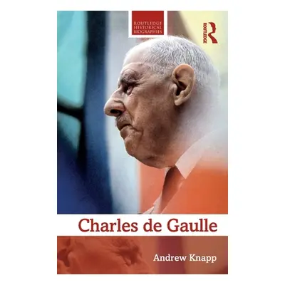 "Charles de Gaulle" - "" ("Knapp Andrew")(Paperback)