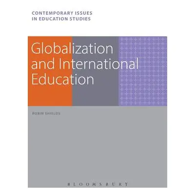 "Globalization and International Education. Robin Shields" - "" ("Shields Robin")(Paperback)