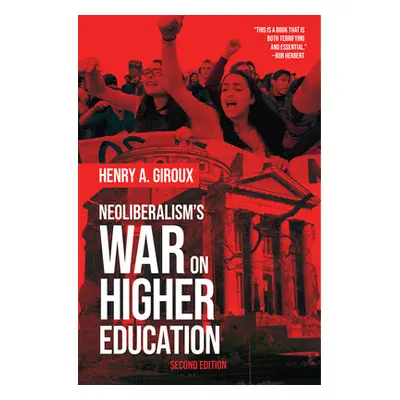 "Neoliberalism's War on Higher Education" - "" ("Giroux Henry A.")(Pevná vazba)