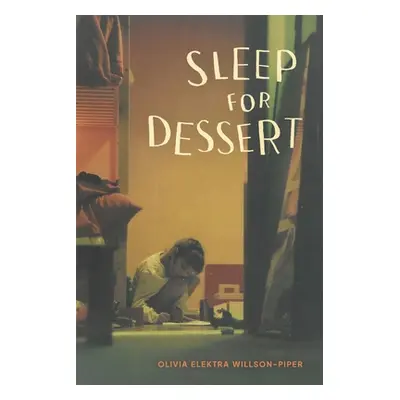 "Sleep for Dessert" - "" ("Willson-Piper Olivia Elektra")(Paperback)