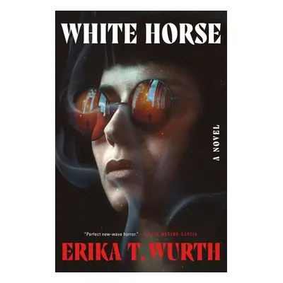 "White Horse" - "" ("Wurth Erika T.")(Paperback)